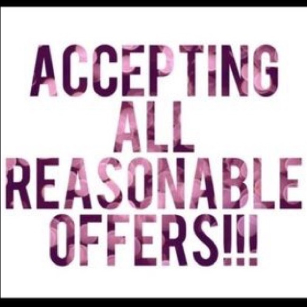 Send an offer! Now accepting all reasonable offers